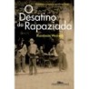 O desatino da rapaziada - Humberto Werneck