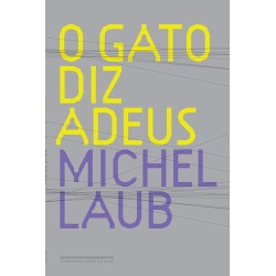 O gato diz adeus - Michel Laub