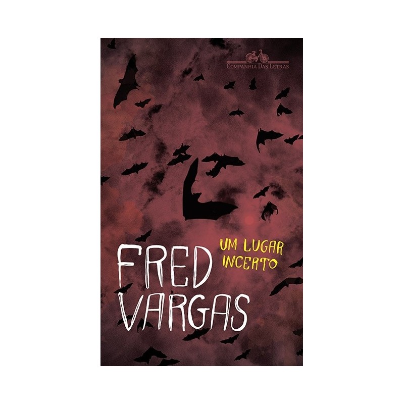 Um lugar incerto - Fred Vargas