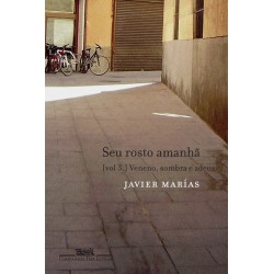 Seu rosto amanhã, vol. 3 - Javier Marías