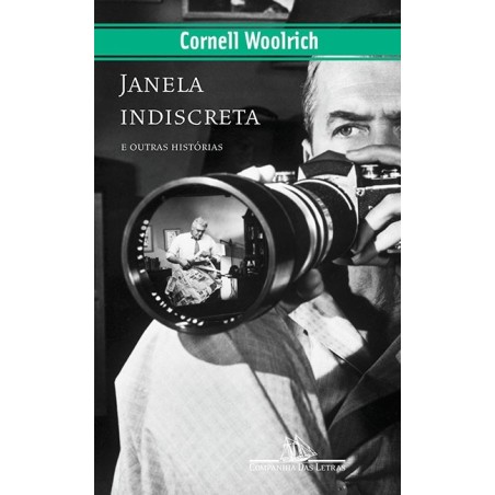 Janela indiscreta - Cornell Woolrich