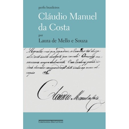 Cláudio Manuel da Costa - Laura De Mello e Souza