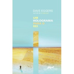 Um holograma para o rei - Dave Eggers