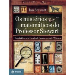 MISTERIOS MATEMATICOS DO PROFESSOR STEWART, OS - Ian Stewart