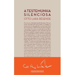 A testemunha silenciosa - Otto Lara Resende