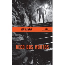 Beco dos mortos - Ian Rankin