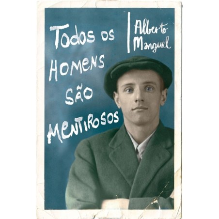 Todos os homens são mentirosos - Alberto Manguel