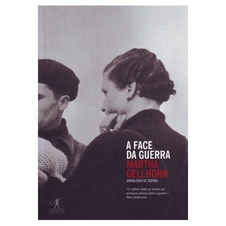 A face da guerra - Martha Gellhorn