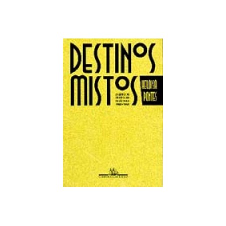 Destinos mistos - Heloisa Pontes