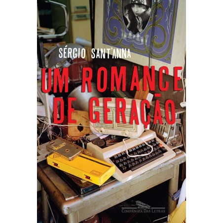 Um romance de geração - Sérgio Sant'anna