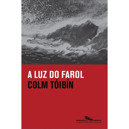 A luz do farol - Colm Tóibín