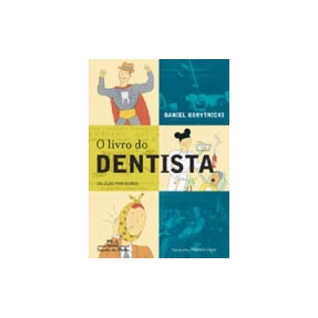 O livro do dentista - Daniel Korytnicki