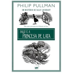 Sally e a princesa de lata - Philip Pullman