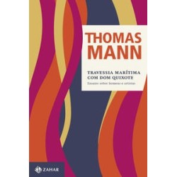 TRAVESSIA MARITIMA COM DOM QUIXOTE - Thomas Mann