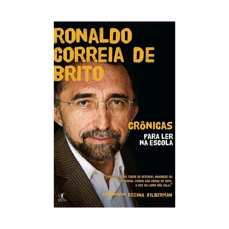 Crônicas para ler na escola - Ronaldo Correia de Brito - Ronaldo Brito