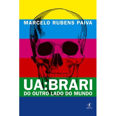 UA: BRARI - Do outro lado do mundo - Marcelo Rubens Paiva