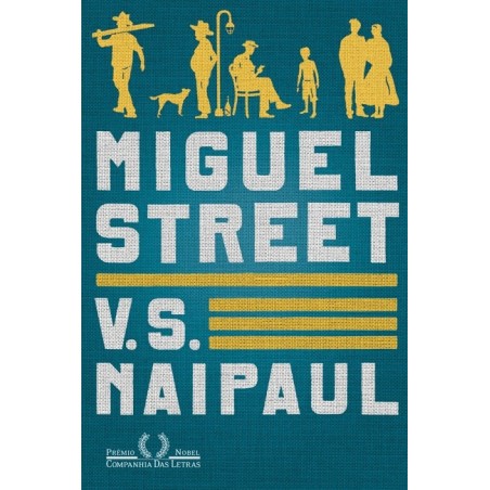 Miguel Street - V. S. Naipaul