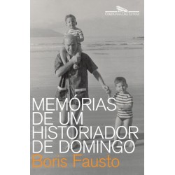 Memórias de um historiador de domingo - Boris Fausto