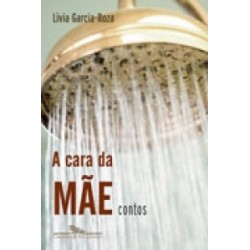 A cara da mãe - Livia Garcia-roza