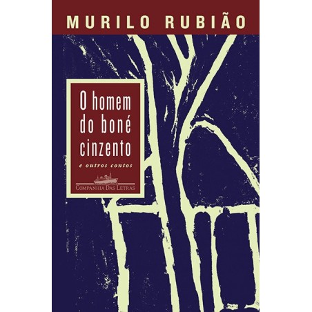 O homem do boné cinzento - Murilo Rubião