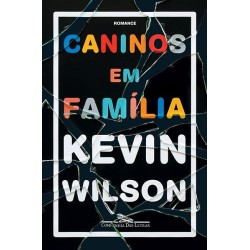 Caninos em família - Kevin Wilson