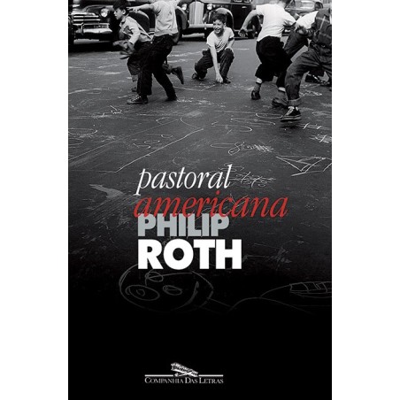 Pastoral americana - Philip Roth