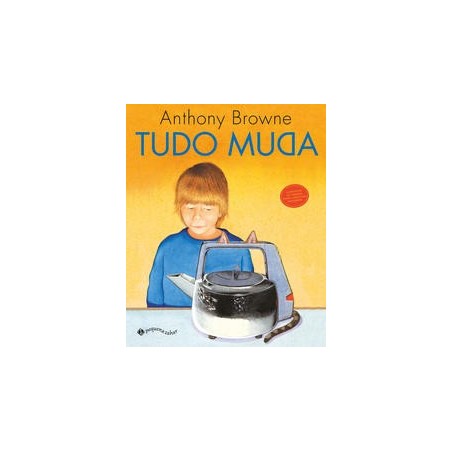 TUDO MUDA - PEQUENA ZAHAR - Anthony Browne