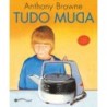 TUDO MUDA - PEQUENA ZAHAR - Anthony Browne