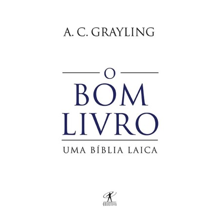 O bom livro - A. C. Grayling