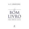 O bom livro - A. C. Grayling