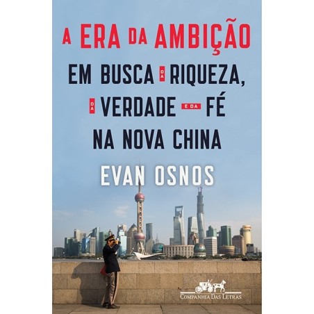 A era da ambição - Evan Osnos