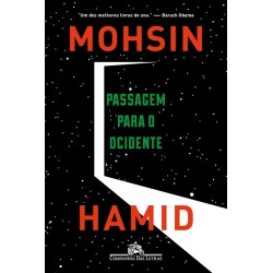 Passagem para o Ocidente - Mohsin Hamid