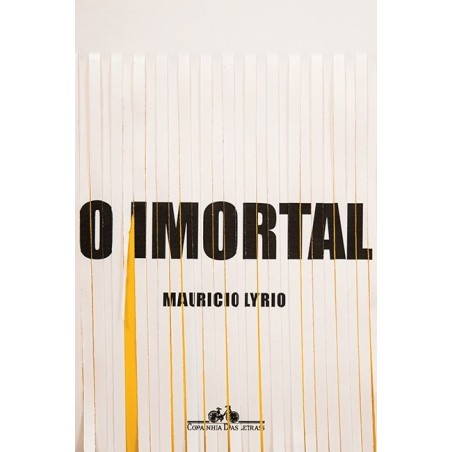 O imortal - Mauricio Lyrio