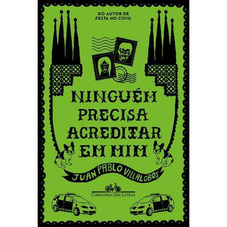 Ninguém precisa acreditar em mim - Juan Pablo Villalobos