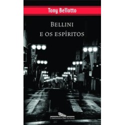 Bellini e os espíritos - Tony Bellotto