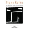 Um artista da fome / O construção - Franz Kafka