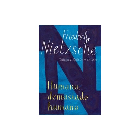 Humano, demasiado humano - Friedrich Nietzsche