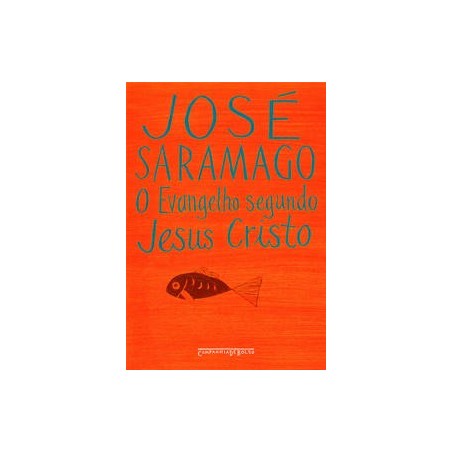 O Evangelho segundo Jesus Cristo - José Saramago