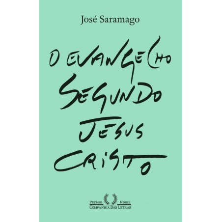 O Evangelho segundo Jesus Cristo (Nova edição) - José Saramago