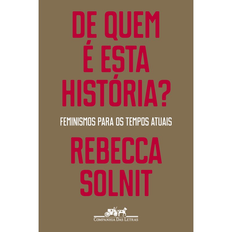 De quem é esta história? - Rebecca Solnit