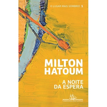 A noite da espera - Milton Hatoum