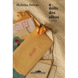 A noite dos olhos - Heloisa Seixas