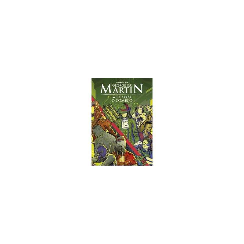 WILD CARDS: O COMECO - George R. R. Martin