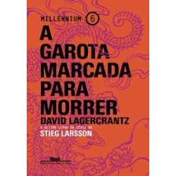 GAROTA MARCADA PARA MORRER, A - David Lagercrantz