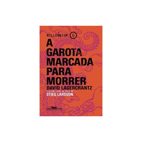 GAROTA MARCADA PARA MORRER, A - David Lagercrantz