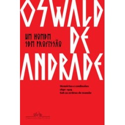 Um homem sem profissão - Andrade, Oswald de