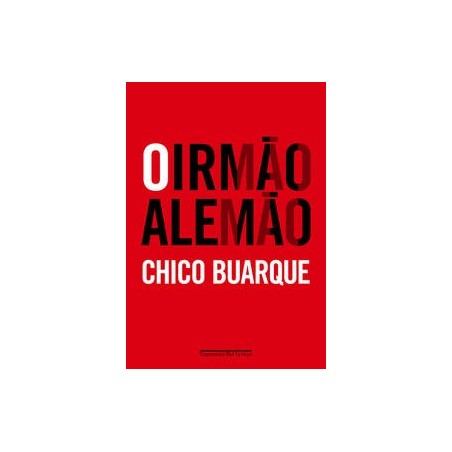 O irmão alemão - Chico Buarque