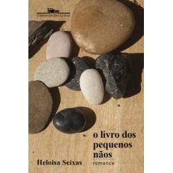 O livro dos pequenos nãos - Seixas, Heloisa