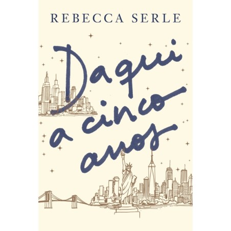 DAQUI A CINCO ANOS - Rebecca Serle