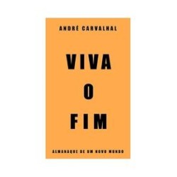 Viva o fim - André Carvalhal